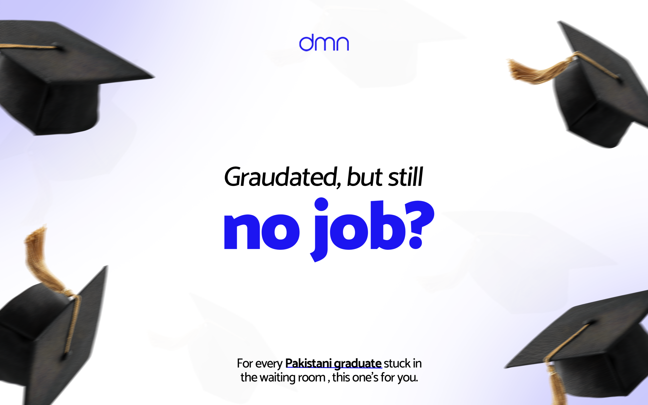 Graduated, but still no job?